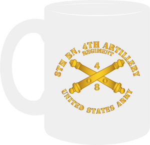 Army - 8th Battalion 4th Field Artillery Regiment - with Arty Branch - Mug