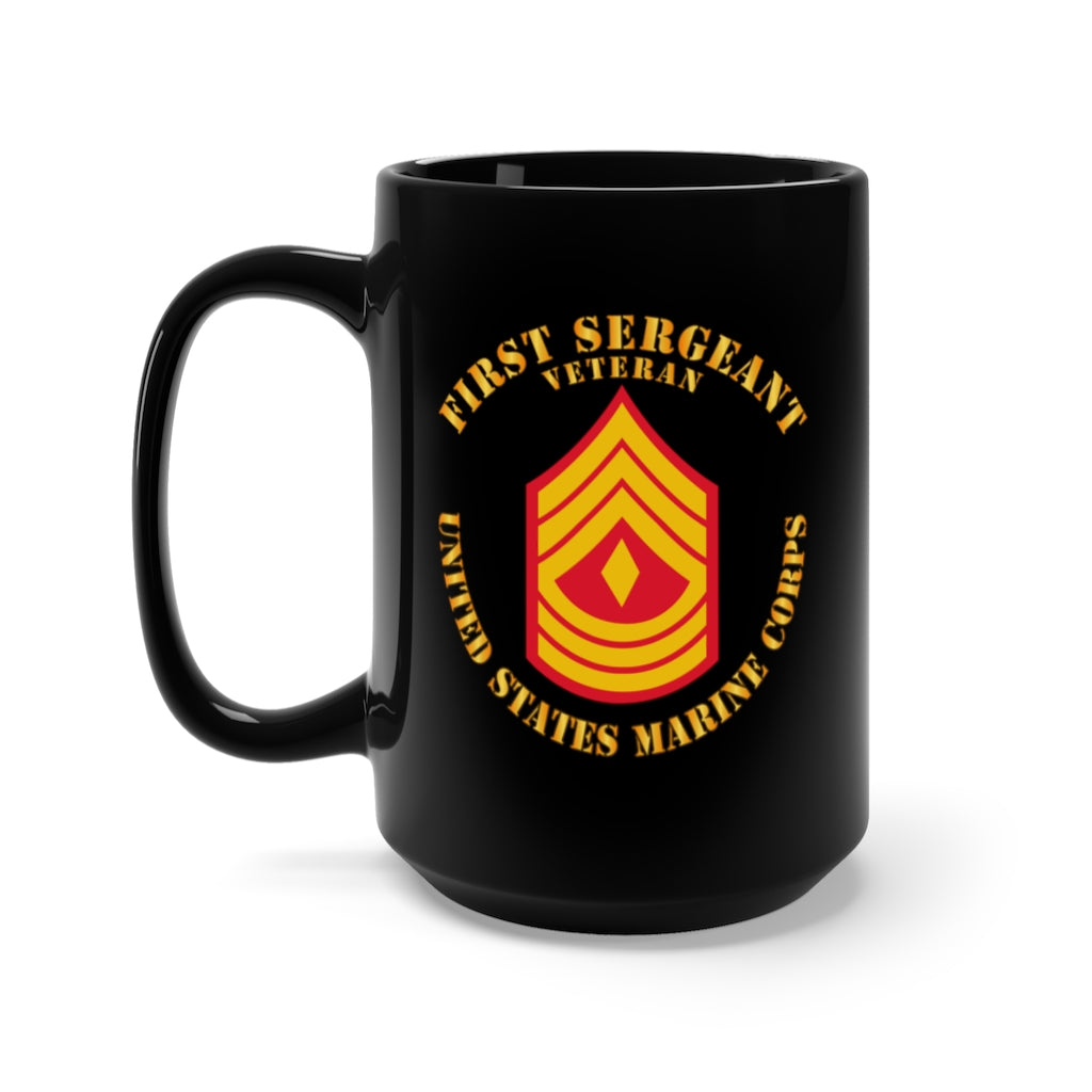 Black Mug 15oz - USMC - First Sergeant - Veteran X 300