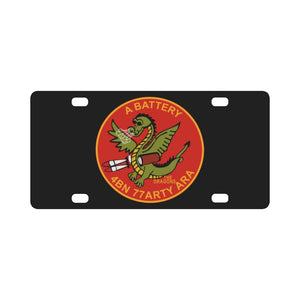 Army - A Battery - 4th Bn, 77th Artillery (ARA) Classic License Plate