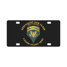 Load image into Gallery viewer, Army - Specialist 6th Class - SP6 - Retired - V1 Classic License Plate
