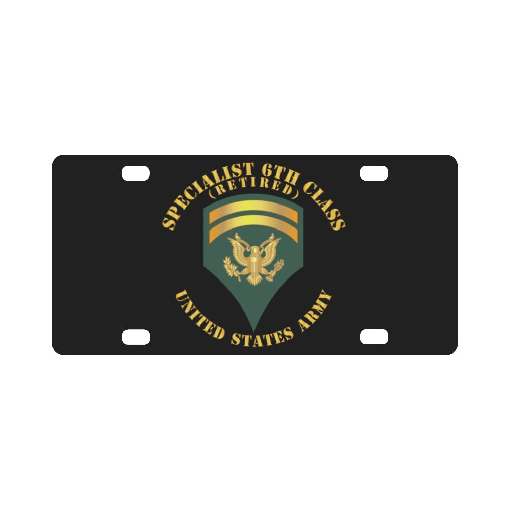 Army - Specialist 6th Class - SP6 - Retired - V1 Classic License Plate