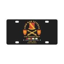 Load image into Gallery viewer, Army - Cold War Vet - 52nd Artillery Group - Fort Sill, OK w COLD SVC Classic License Platec
