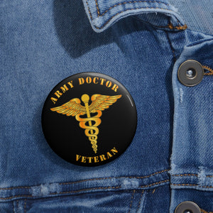 Custom Pin Buttons - Army - Army Doctor - Veteran