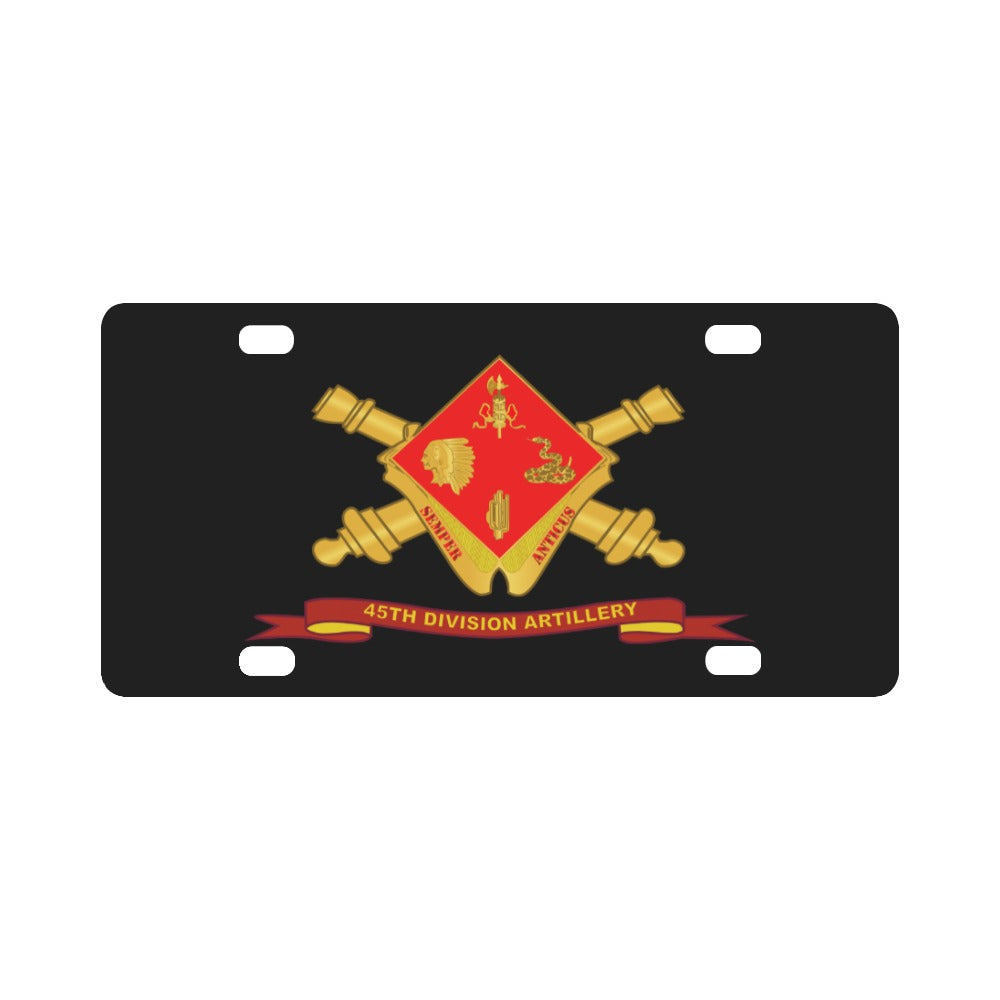 Army - 45th Division Artillery w Br - Ribbon Classic License Plate