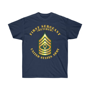 Unisex Ultra Cotton Tee - Army - First Sergeant - 1SG - Retired