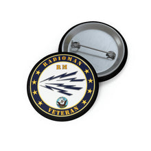 Load image into Gallery viewer, Custom Pin Buttons - Navy - Radioman - RM - Veteran w USN
