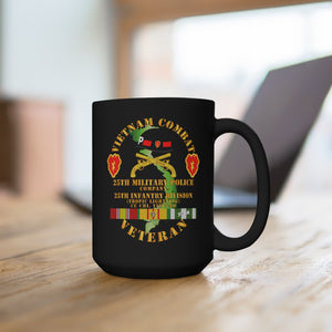 Black Mug 15oz - Army - Vietnam Combat Veteran w 25th Military Police Co w 25th ID X 300