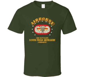 Army - 3rd Bn 319th Field Artillery Rgt - Airborne W Oval T-shirt