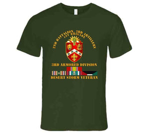 Army - 2nd Bn, 3rd Artillery - 3rd Armored Div - Desert Storm Veteran T Shirt