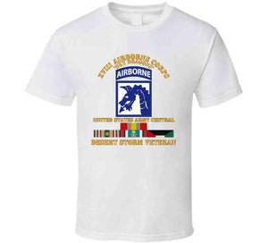 Army - Xviii Airborne Corps - Us Army Central - Desert Storm Veteran T Shirt