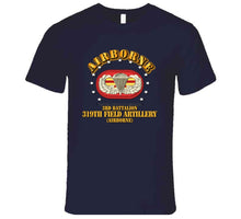 Load image into Gallery viewer, Army - 3rd Bn 319th Field Artillery Rgt - Airborne W Oval T-shirt
