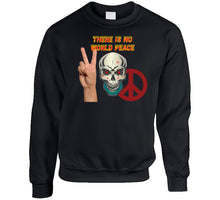 Load image into Gallery viewer, Army - Skull -there Is No World Peace W Flames Font X 300 Classic T Shirt, Crewneck Sweatshirt, Hoodie, Long Sleeve, Mug
