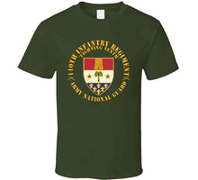 Load image into Gallery viewer, Army - 110th Infantry Regiment - Fighting Tenth - Dui - Arng W Rgt Sep X 300 T Shirt
