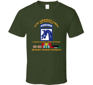 Army - Xviii Airborne Corps - Us Army Central - Desert Storm Veteran T Shirt