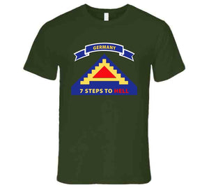 Army - 7th United States Army  W 7 Steps Hell W Scroll T Shirt