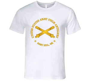 Army - Us Army Field Artillery Ft Sill Ok W Branch Wo Bkgrd T Shirt