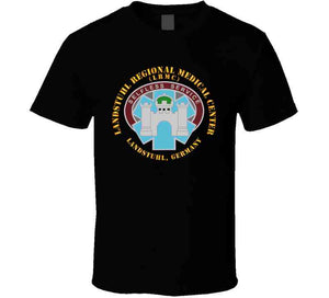 Army - Landstuhl Regional Medical Center - Landstuhl Germany T Shirt