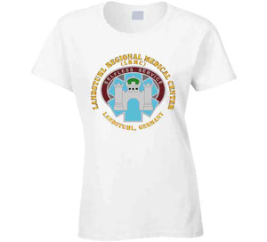 Army - Landstuhl Regional Medical Center - Landstuhl Germany T Shirt