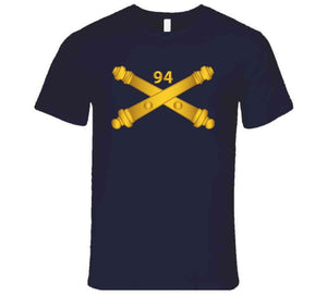 Army - 94th Field Artillery Regiment - Arty Br Wo Txt T Shirt