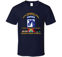 Load image into Gallery viewer, Army - Xviii Airborne Corps - Us Army Central - Desert Storm Veteran T Shirt
