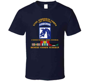 Army - Xviii Airborne Corps - Us Army Central - Desert Storm Veteran T Shirt