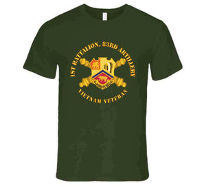 Army - 1st Bn 83rd Artillery - Vietnam Vet W Dui W Branch T Shirt