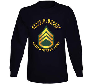 Army - Staff Sergeant - Ssg - Combat Veteran T Shirt