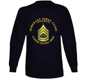 Army - Sergeant First Class - Sfc - Veteran T Shirt