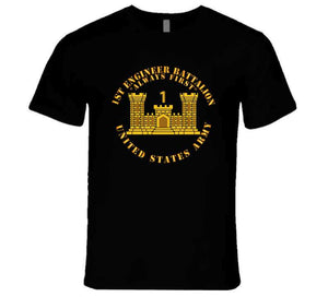 1st Engineer Battalion - Always First - Eng Branch Num - Us Army T Shirt