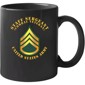 Army - Staff Sergeant - Ssg - Combat Veteran T Shirt