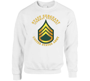 Army - Staff Sergeant - Ssg - Combat Veteran T Shirt