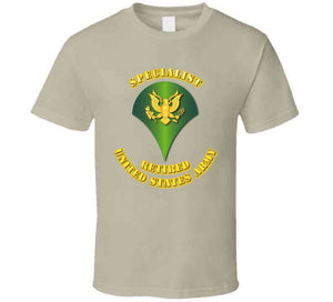 Specialist - E4 - w Text - Retired T Shirt
