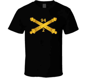 Army - 2nd Bn, 94th Field Artillery Regiment - Arty Br Wo Txt T Shirt