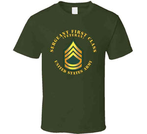 Army - Sergeant First Class - Sfc - Veteran T Shirt