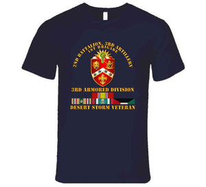 Army - 2nd Bn, 3rd Artillery - 3rd Armored Div - Desert Storm Veteran T Shirt