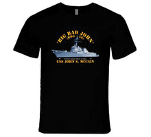 Load image into Gallery viewer, Navy - Destroyer - Uss John S Mccain - Big Bad John T Shirt
