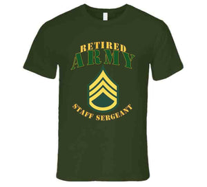 Army -  Staff Sergeant - Retired T Shirt, Premium and Hoodie