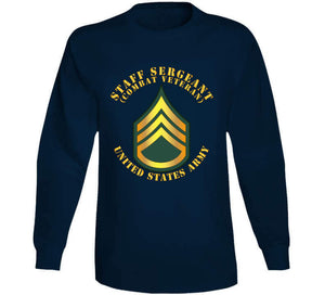 Army - Staff Sergeant - Ssg - Combat Veteran T Shirt