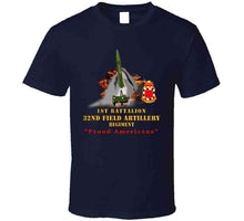 Load image into Gallery viewer, Army -  1st Bn, 32nd Far, Proud Americans - Mgm 52 - Lance  - Short X 300 T Shirt
