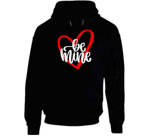 Be Mine Hoodie