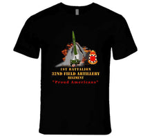 Load image into Gallery viewer, Army -  1st Bn, 32nd Far, Proud Americans - Mgm 52 - Lance  - Short X 300 T Shirt
