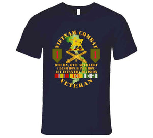 Army - Vietnam Combat Vet - 8th Bn 6th Artillery - 1st Inf Div Ssi T Shirt