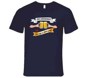 2nd Amendment 2a - The Right To Beer Arms X 300 T Shirt