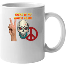 Load image into Gallery viewer, Army - Skull -there Is No World Peace W Flames Font X 300 Classic T Shirt, Crewneck Sweatshirt, Hoodie, Long Sleeve, Mug
