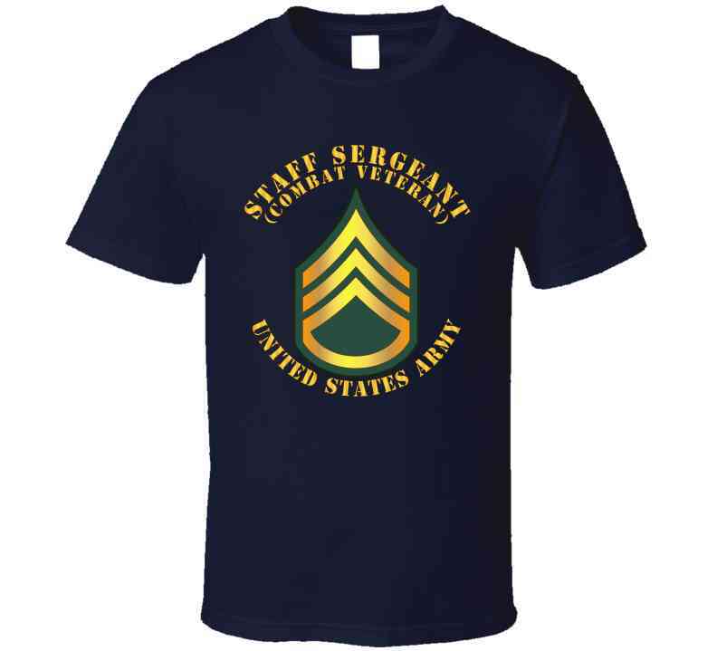 Army - Staff Sergeant - Ssg - Combat Veteran T Shirt – MIP Brand Store