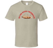 Load image into Gallery viewer, Do The Dying Cockroach X 300 Classic T Shirt
