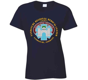 Army - Landstuhl Regional Medical Center - Landstuhl Germany T Shirt