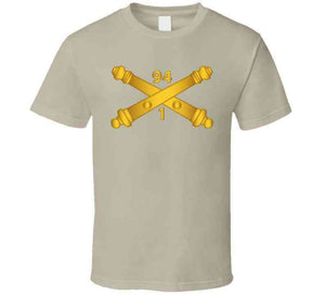 Army - 1st Bn, 94th Field Artillery Regiment - Arty Br Wo Txt Ladies T Shirt