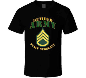 Army -  Staff Sergeant - Retired T Shirt, Premium and Hoodie