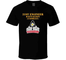 Load image into Gallery viewer, Army - 31st Engineer Bn (combat) - Dui -  X 300 T Shirt
